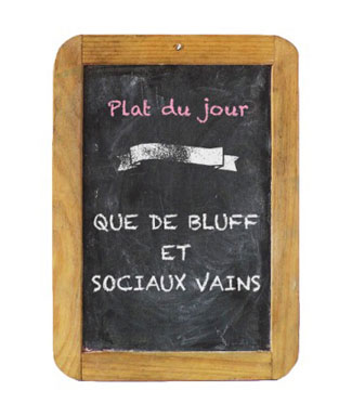 Que de bluff et sociaux vains