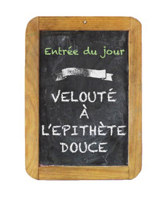 Velouté à l'épithète douce